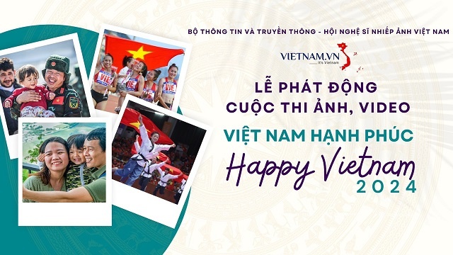 Bộ Thông tin và Truyền thông phát động cuộc thi ảnh, video “Việt Nam hạnh phúc - Happy Vietnam 2024”